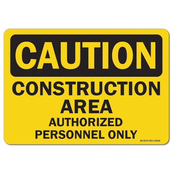 OSHA, 18" Height, 24" Width, 18" H, 24" W, Landscape, Construction Area Authorized Personnel Only